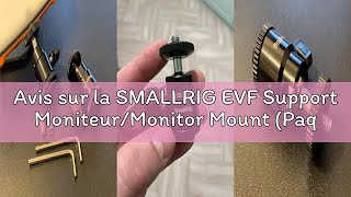 Avis sur la SMALLRIG EVF Support Moniteur/Monitor Mount (Paquet de 2) avec 1/4 Vis et Cold Shoe - 20