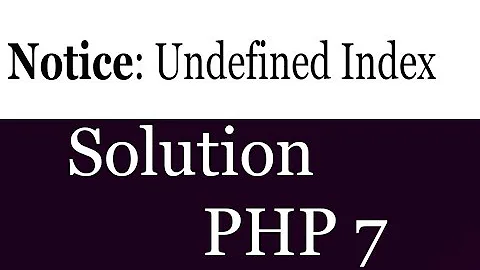 PHP 7 Notice Undefined Index Solution Tutorial