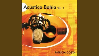 Video thumbnail of "Patricia Costa - Baianidade Nagô (Acústico)"