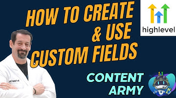 How To Create & Use Custom Fields in HighLevel