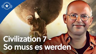 So muss Civilization 7 werden und nicht anders  - Talk mit Writing Bull