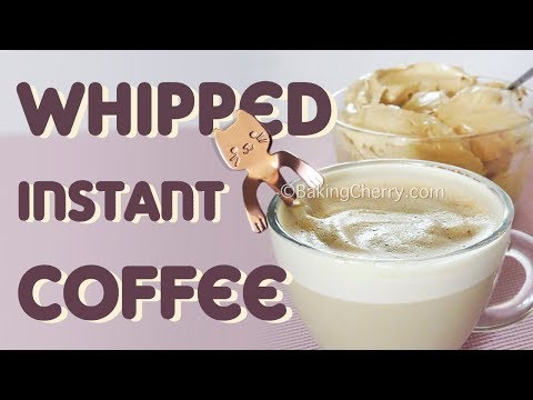 WHIPPED INSTANT COFFEE | 1 Minute Foamy Coffee Latte | Recipe | Baking Cherry