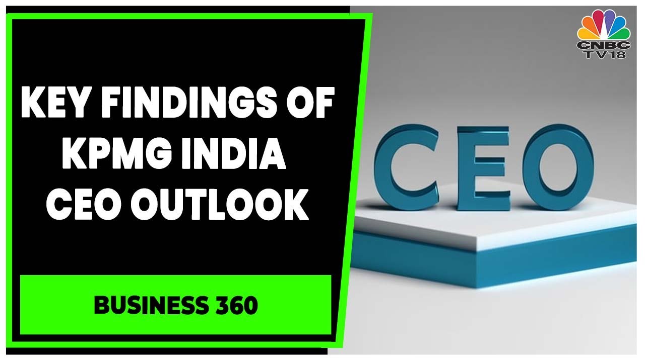 Yezdi Nagporewalla Discusses The Key Findings Of KPMG India CEO Outlook Yezdi Nagporewalla Discusses The Key Findings Of KPMG India CEO Outlook