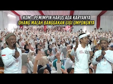 KDM SEBUT PEMIMPIN TINGGAL DI MANA PUN HARUS ADA KARYANYA | OHANG MALAH BANGGAKAN GIGI OMPONGNYA