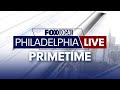 FOX LOCAL Philadelphia LIVE | Primetime
