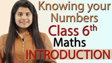 Introduction for Ex 1.1 - Knowing Our Numbers - Chapter 1 - Class 6th Maths