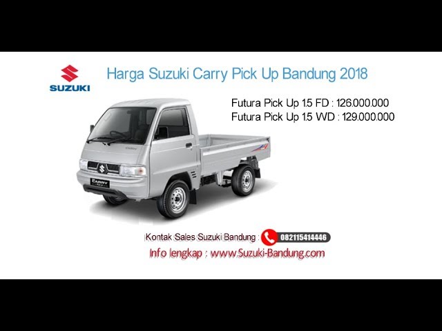 Harga Suzuki Carry Pick Up 2018 Bandung dan Jawa Barat | Info: 082121947360