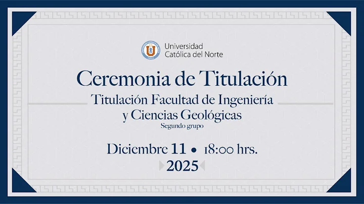 Ceremonia de Titulación Facultad de Ingeniería y Cs. Geológicas (Grupo 2) - 2025