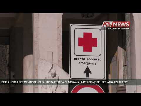 BIMBA MORTA PER MENINGOENCEFALITE BATTERICA. SI AGGRAVA LA POSIZIONE DEL PEDIATRA | 21/11/2025
