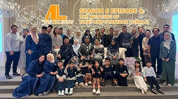 THE WEDDING OF IZZAT AND SYAKIRAH | The ALL Show Season 6 Episode 6 (Finale)