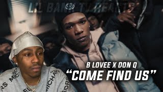 B Lovee \& Don Q - COME FIND US | (REACTION)