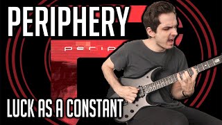 PERIPHERY | Luck As A Constant | GUITAR COVER (2020) + Screen Tabs