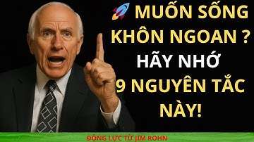 🔑 9 Nguyên Tắc Đắt Giá Của Người Khôn Ngoan | Học Từ Jim Rohn