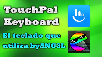 TouchPal Keyboard PRO FULL 2017 | El teclado que utiliza byANG3L