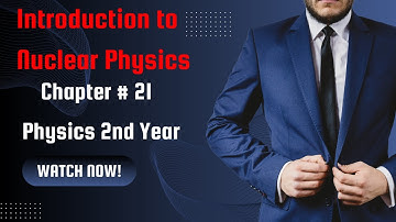 Nuclear Physics Chapter 21 introduction PGC lectures by Institute of intermediate @Intermediate201