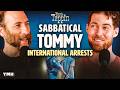 International Arrests w/ Sabbatical Tommy | You Be Trippin' with Ari Shaffir