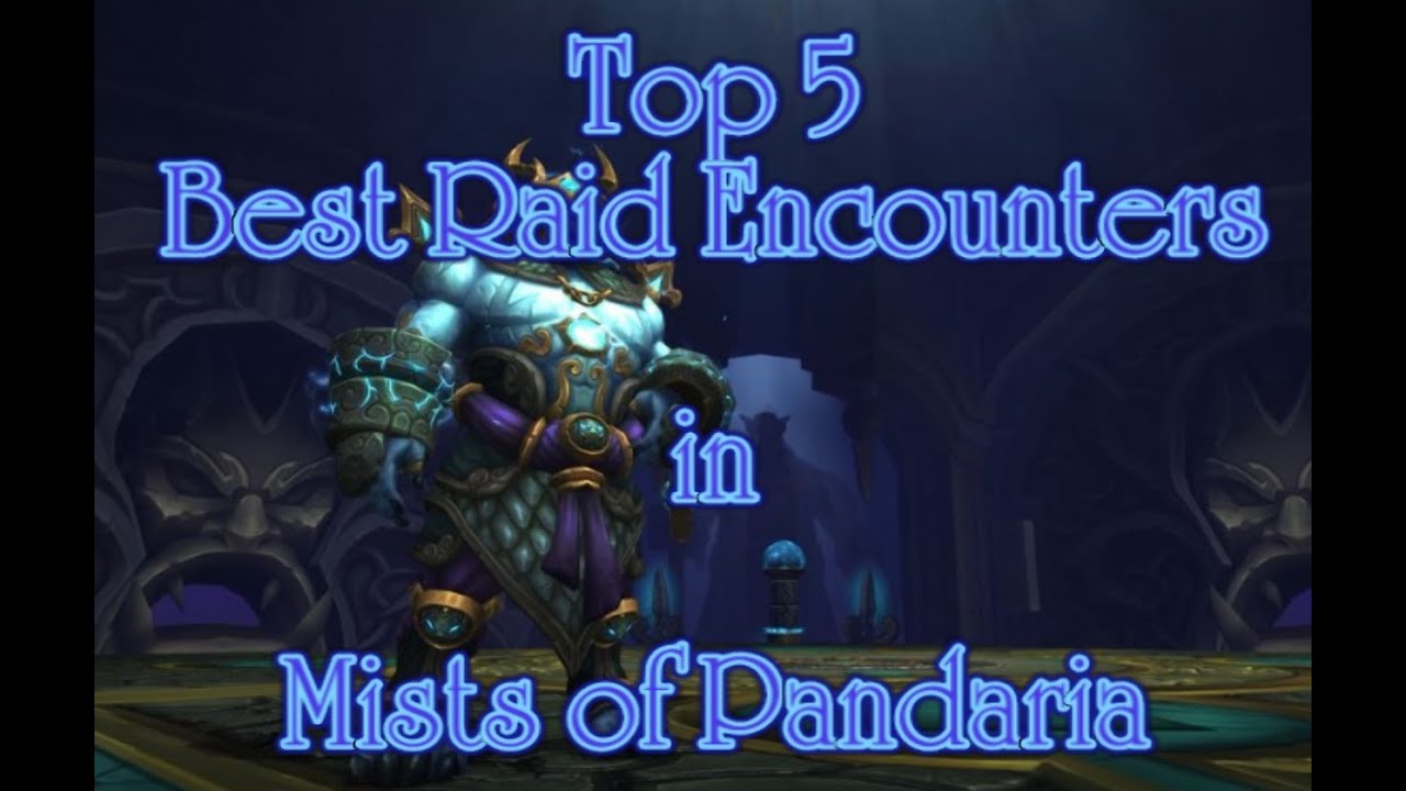 Top 5 Raid Bosses in Mists of Pandaria