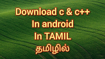 How to download C++ for Android(in Tamil)