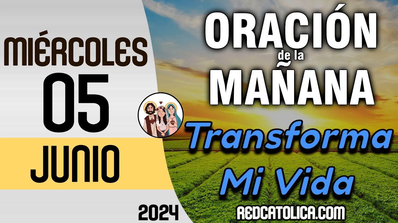 Oracion de la Mañana De Hoy Miercoles 05 de Junio - Salmo 84 Tiempo De ...