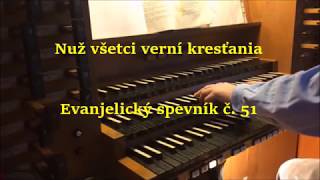 Evanjelický spevník č.51  ~Nuž všetci verní kresťania~