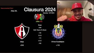 Liga MX PICKS/Bets Atlas Vs Chivas GDL 04/27/2024 Clausura