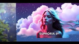 EUPHORIA 5D