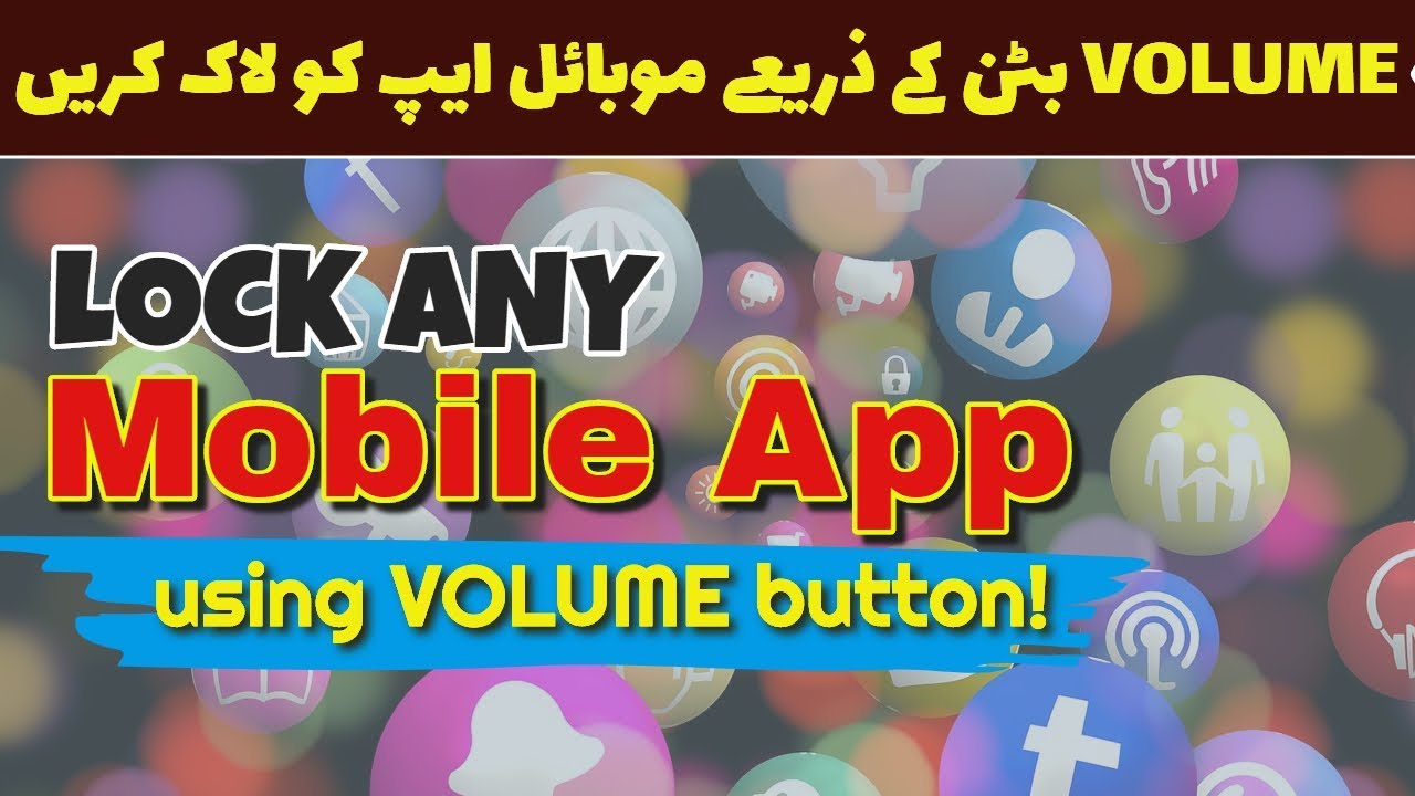 Lock Any Mobile App using Volume Buttons 