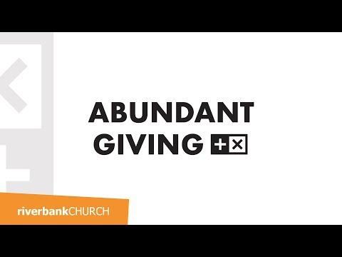 Abundant Giving // This Is What We Do Part 3 // Riverbank Church