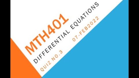 MTH401 Differential Equations Quiz No 3 Solution