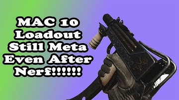 This MAC10 Blueprint and Loadout are still META even after so called NERF!!