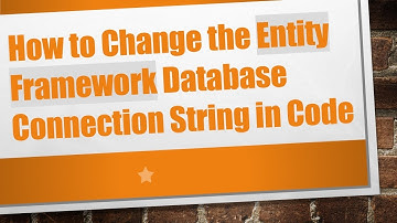 How to Change the Entity Framework Database Connection String in Code