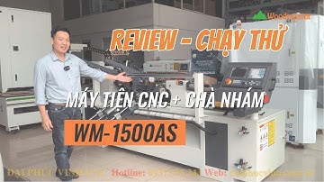 REVIEW và chạy thử Máy Tiện CNC Chà Nhám Nạp Phôi Động, Máy tiện gỗ mới nhất 2025