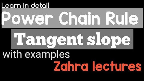 Power Chain Rule and Tangent Slopes in urdu / hindi