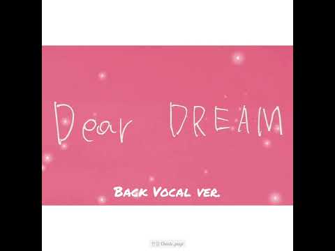 NCT DREAM (엔시티드림) - Dear DREAM (디어드림) 백보컬 강조 (back vocal ver.)