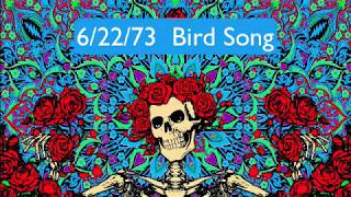 Grateful Dead - Bird Song - 6/22/73