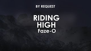 Riding High | Faze-O