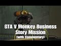 99) GTA V Monkey Business Story Mission (+ Commentary).