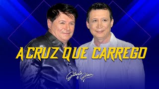 Gilberto e Gilmar - A Cruz Que Carrego