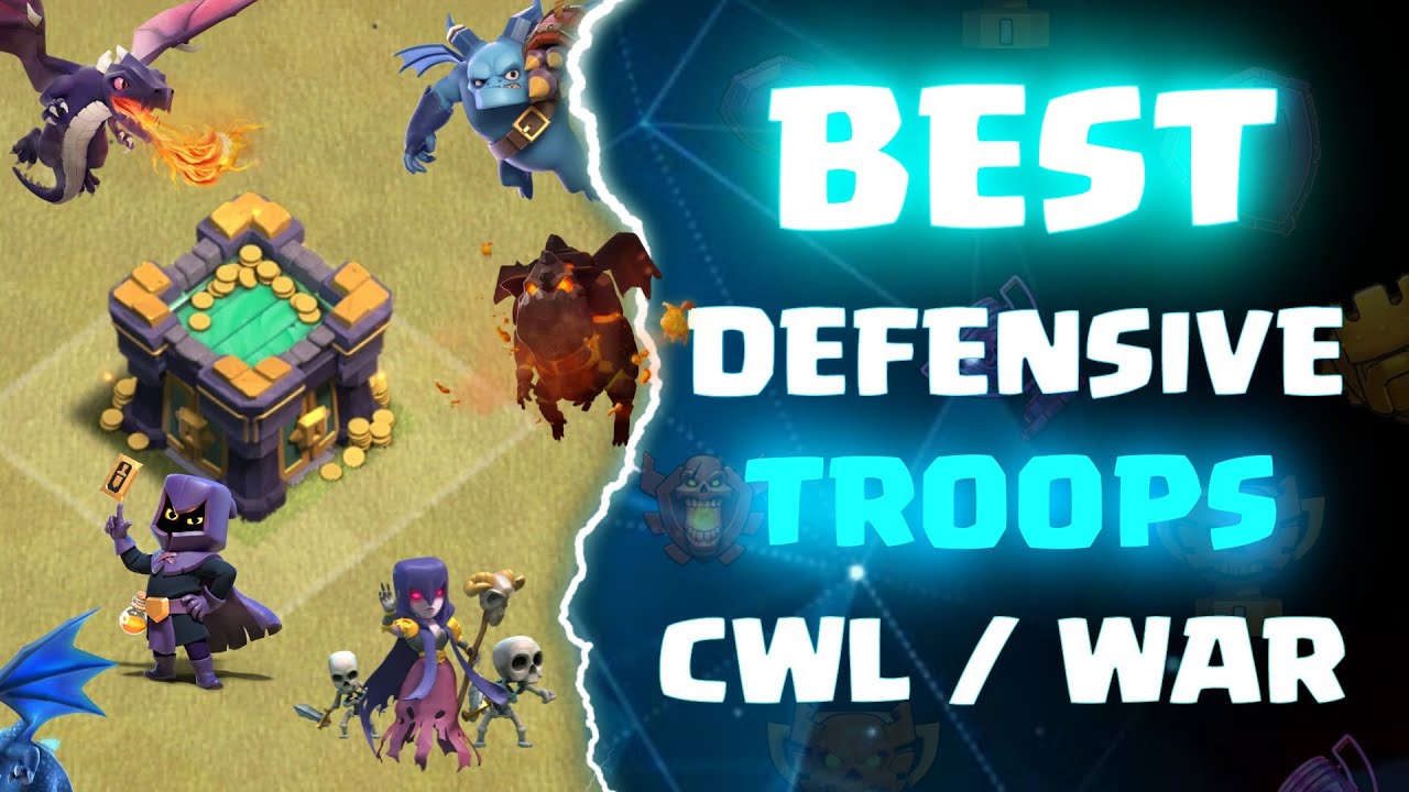 Best CLAN CASTLE Troops For CWL , WAR , PUSHING YouTube