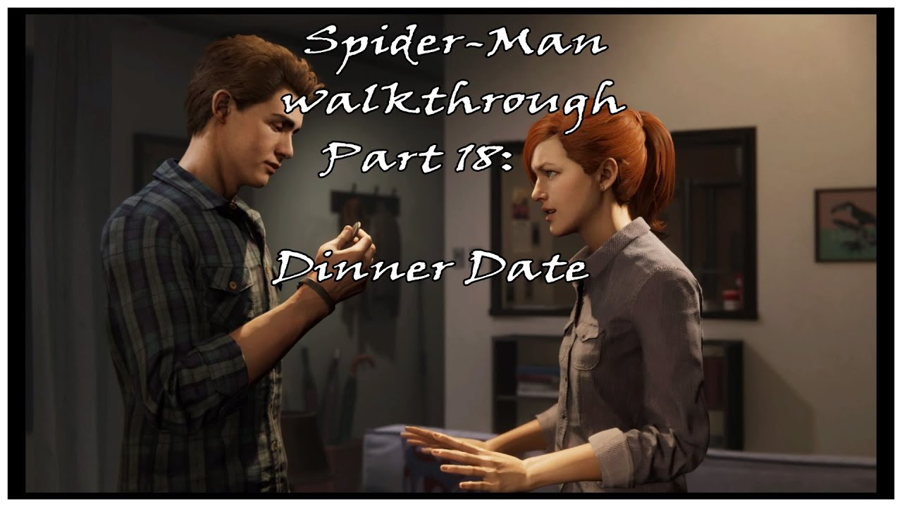 Spider- Man walkthrough Part 18 :Dinner Date - YouTube