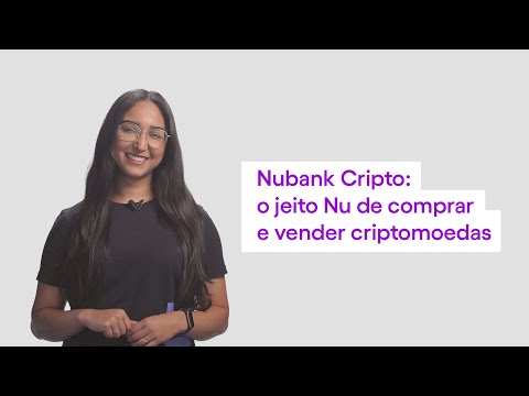 Nubank Cripto: tudo o que você precisa saber para comprar criptomoedas no Nu