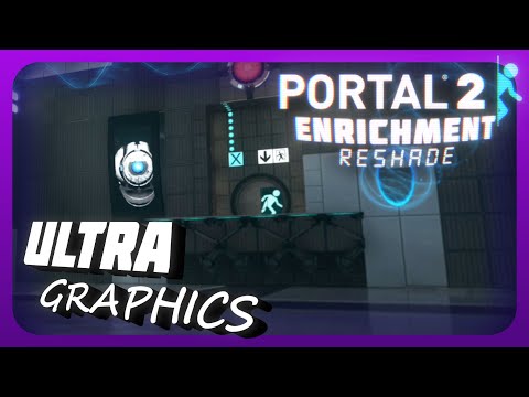 Portal 2 has NEVER looked BETTER! |Enrichment Reshade Mod [Download NOW]