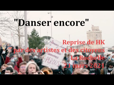 "Danser encore" par des artistes et des citoyens - La Rochelle, 21 mars 2021 - Reprise de HK