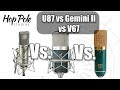 U87 Vs Gemini II Vs MXL V67i - Mic Shootout on vocals