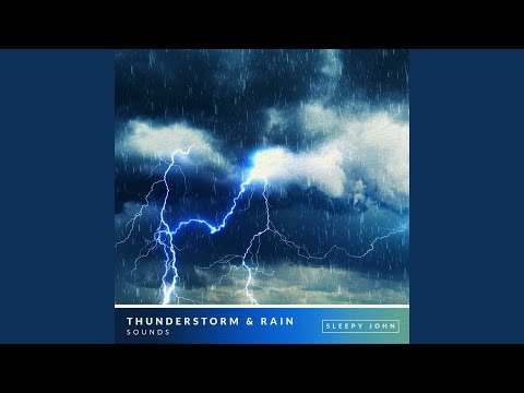 Thunderstorm & Rain Sounds (Sleep & Relaxation) , Pt. 13