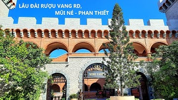 Lâu đài rượu vang Mũi Né - Phan Thiết /RD wine castle
