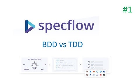 Part 1 : Specflow tutorial : BDD vs TDD