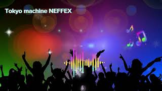 Tokyo machine NEFFEX-DESPERATE [NCS Release]