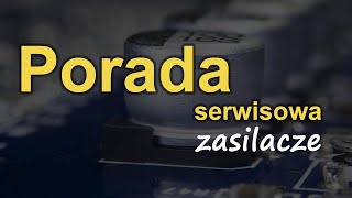 Porada serwisowa - zasilacze [RS Elektronika] #168