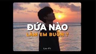 Đứa Nào Làm Em Buồn? - Phúc Du ft. Hoàng Dũng x Quanvrox「Lofi Ver.」/ Official Lyrics Video